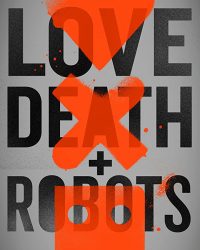 Love, Death & Robots (Phần 1)